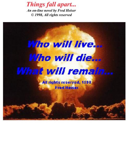 Things fall apart... a novel of the future