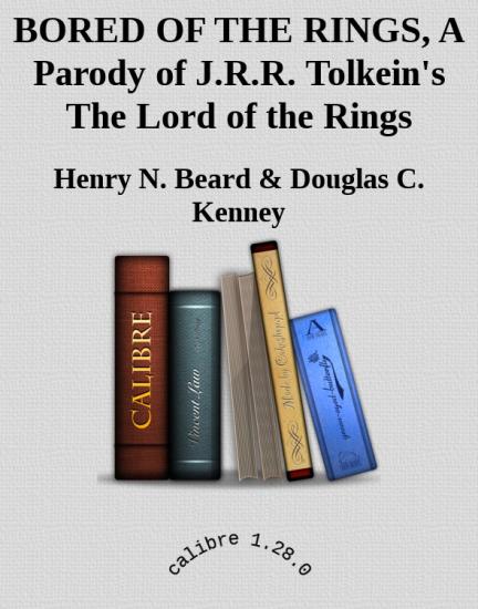 BORED OF THE RINGS, A Parody of J.R.R. Tolkein's The Lord of the Rings