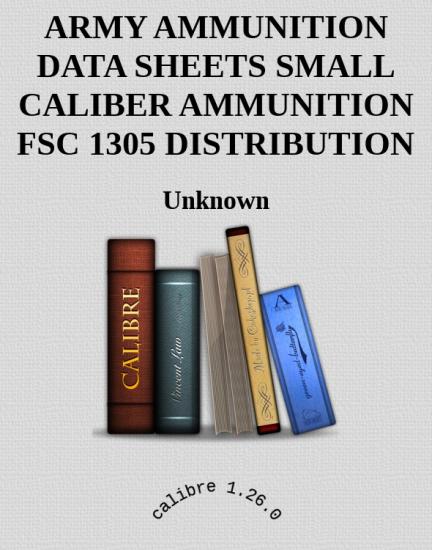 ARMY AMMUNITION DATA SHEETS SMALL CALIBER AMMUNITION FSC 1305 DISTRIBUTION