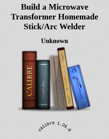Build a Microwave Transformer Homemade Stick/Arc Welder